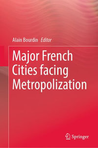 Major French Cities facing Metropolization - Alain Bourdin