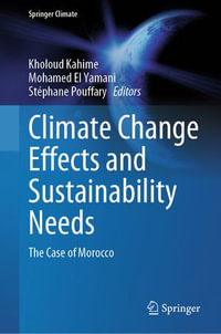 Climate Change Effects and Sustainability Needs : The Case of Morocco - Kholoud Kahime