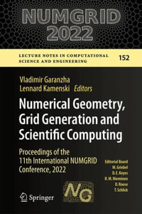 Numerical Geometry, Grid Generation and Scientific Computing : Proceedings of the 11th International Conference, NUMGRID 2022 - Vladimir Garanzha