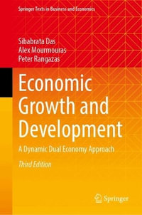 Economic Growth and Development : A Dynamic Dual Economy Approach - Sibabrata Das