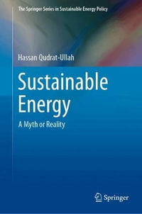 Sustainable Energy : A Myth or Reality - Hassan Qudrat-Ullah