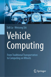 Vehicle Computing : From Traditional Transportation to Computing on Wheels - Sidi Lu