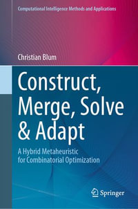 Construct, Merge, Solve & Adapt : A Hybrid Metaheuristic for Combinatorial Optimization - Christian Blum