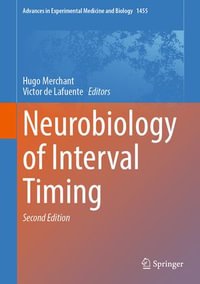 Neurobiology of Interval Timing : Advances in Experimental Medicine and Biology : Book 1455 - Hugo Merchant