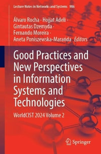 Good Practices and New Perspectives in Information Systems and Technologies : WorldCIST 2024, Volume 2 - Alvaro Rocha