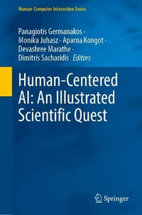 Human-Centered AI : An Illustrated Scientific Quest - Aparna Kongot