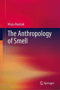 The Anthropology of Smell - Mojca RamÅ¡ak