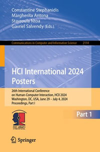 HCI International 2024 Posters : 26th International Conference on Human-Computer Interaction, HCII 2024, Washington, DC, USA, June 29-July 4, 2024, Proceedings, Part I - Constantine Stephanidis