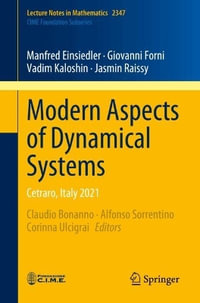 Modern Aspects of Dynamical Systems : Cetraro, Italy 2021 - Claudio Bonanno