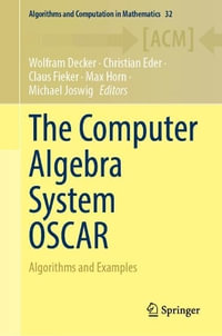 The Computer Algebra System Oscar : Algorithms and Examples - Wolfram Decker