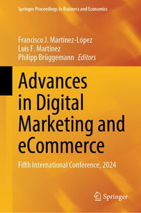 Advances in Digital Marketing and eCommerce : Fifth International Conference, 2024 - Francisco J. Martínez-López