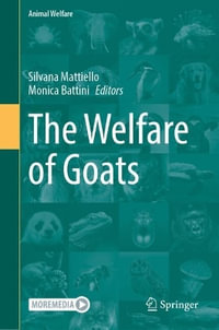 The Welfare of Goats : Animal Welfare - Silvana Mattiello