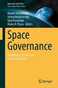 Space Governance : Challenges, Threats and Countermeasures - Hamid Jahankhani
