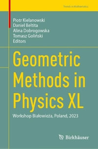 Geometric Methods in Physics XL : Workshop, Bia?owie?a, Poland, 2023 - Piotr Kielanowski