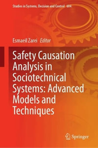 Safety Causation Analysis in Sociotechnical Systems : Advanced Models and Techniques - Esmaeil Zarei