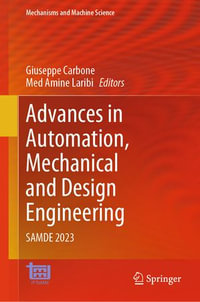 Advances in Automation, Mechanical and Design Engineering : SAMDE 2023 - Giuseppe Carbone