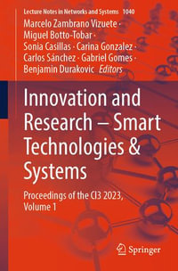 Innovation and Research - Smart Technologies & Systems : Proceedings of the CI3 2023, Volume 1 - Marcelo Zambrano Vizuete