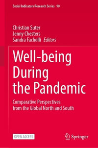 Well-being During the Pandemic : Comparative Perspectives from the Global North and South - Christian Suter