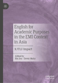 English for Academic Purposes in the EMI Context in Asia : XJTLU Impact - Bin Zou