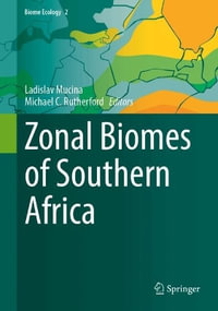 Zonal Biomes of Southern Africa : Biome Ecology - Ladislav Mucina