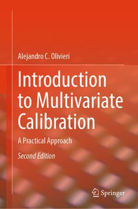 Introduction to Multivariate Calibration : A Practical Approach - Alejandro C. Olivieri