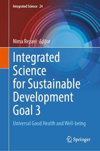 Integrated Science for Sustainable Development Goal 3 : Universal Good Health and Well-Being - Nima Rezaei