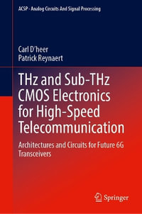 THz and Sub-THz CMOS Electronics for High-Speed Telecommunication : Architectures and Circuits for Future 6G Transceivers - Carl D'heer