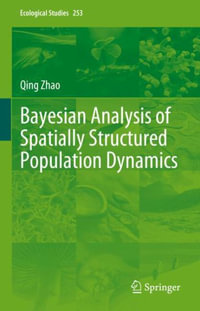 Bayesian Analysis of Spatially Structured Population Dynamics : Ecological Studies - Qing Zhao