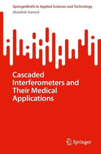 Cascaded Interferometers and Their Medical Applications : SpringerBriefs in Applied Sciences and Technology - Abdallah Hamed