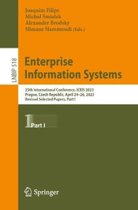 Enterprise Information Systems : 25th International Conference, ICEIS 2023, Prague, Czech Republic, April 24-26, 2023, Revised Selected Papers, Part I - Joaquim Filipe