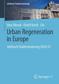 Urban Regeneration in Europe : Jahrbuch Stadterneuerung 2024/25 - Uwe Altrock