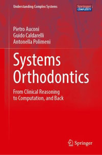 Systems Orthodontics : From Clinical Reasoning to Computation, and Back - Pietro Auconi