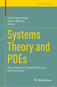 Systems Theory and PDEs : Open Problems, Recent Results, and New Directions - Felix L. Schwenninger