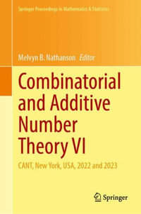 Combinatorial and Additive Number Theory VI : Cant, New York, Usa, 2022 and 2023 - Melvyn B. Nathanson