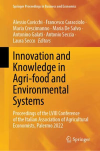 Innovation and Knowledge in Agri-food and Environmental Systems : Proceedings of the LVIII Conference of the Italian Association of Agricultural Economists, Palermo 2022 - Alessio Cavicchi