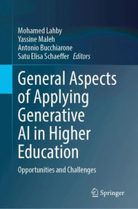 General Aspects of Applying Generative AI in Higher Education : Opportunities and Challenges - Mohamed Lahby