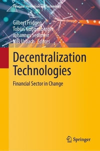 Decentralization Technologies : Financial Sector in Change - Gilbert Fridgen