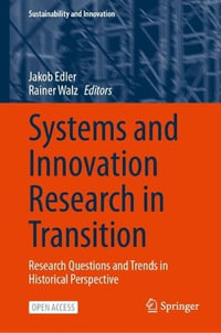 Systems and Innovation Research in Transition : Research Questions and Trends in Historical Perspective - Jakob Edler