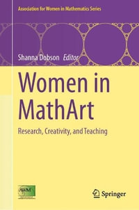 Women in Mathart : Research, Creativity, and Teaching - Shanna Dobson