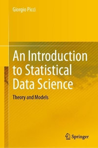 An Introduction to Statistical Data Science : Theory and Models - Giorgio Picci