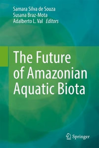 The Future of Amazonian Aquatic Biota - Samara Silva de Souza