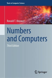 Numbers and Computers : Texts in Computer Science - Ronald T. Kneusel