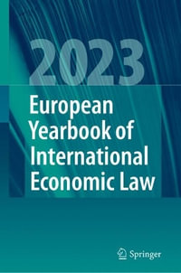 European Yearbook of International Economic Law 2023 : European Yearbook of International Economic Law - Jelena BÃ¤umler