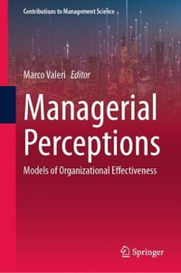 Managerial Perceptions : Models of Organizational Effectiveness - Marco Valeri