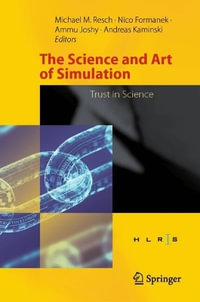 The Science and Art of Simulation : Trust in Science - Michael M. Resch