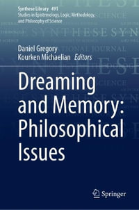 Dreaming and Memory : Philosophical Issues - Daniel Gregory