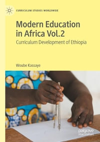 Modern Education in Africa Vol. 2 : Curriculum Development of Ethiopia - Woube Kassaye