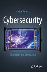 Cybersecurity : Technology and Governance - Audun Josang