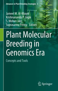 Plant Molecular Breeding in Genomics Era : Concepts and Tools - Jameel M. Al-Khayri