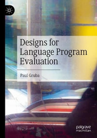 Designs for Language Program Evaluation - Paul Gruba